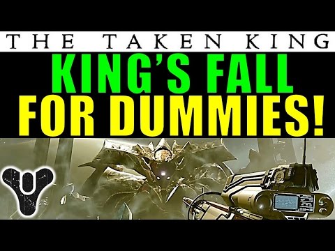 Destiny: King's Fall FOR DUMMIES! | Complete Raid Guide and Walkthrough