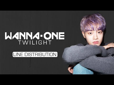 Wanna One (워너원) - Twilight [Line Distribution]