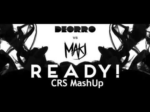 Deorro & MAKJ Vs Riggi & Piros - Ready! (CRS MashUp)