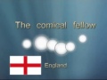 The comical fellow 
