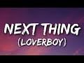 Surfaces - Next Thing (Loverboy) [Lyrics]