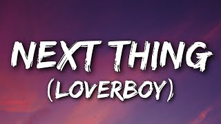 Surfaces - Next Thing (Loverboy) [Lyrics]