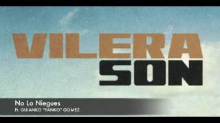 NO LO NIEGUES | VILERA SON Ft GUIANKO 