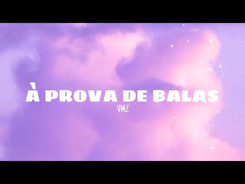 À prova de balas - Vmz (lyrics)