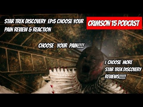 Star Trek Discovery Episode 5 Choose Your Pain Review & Reaction