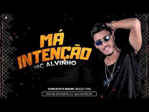 MC ALVINHO - MÁ INTENÇÃO