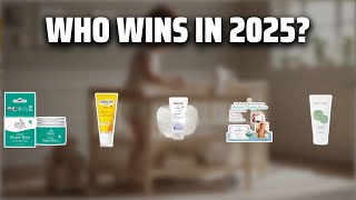 The Top 5 Best Diaper Cream in 2025 - Must Watch Before Buyi