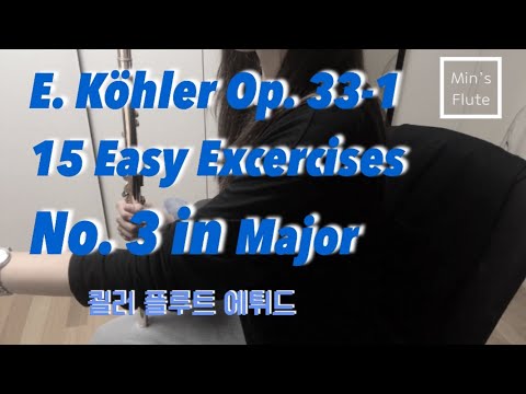 쾰러 플룻 에튀드 3번 - Köhler Op. 33 Study no.3 in F Major