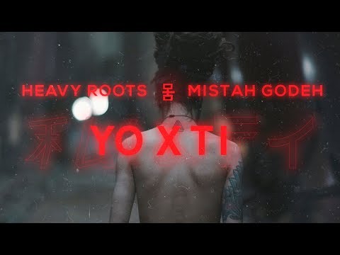 YO X TI - MISTAH GODEH & HEAVY ROOTS [VIDEOCLIP 2018]