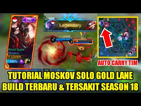 TUTORIAL MOSKOV SOLO GOLD LANE, BUILD TERBARU & TERSAKIT SEASON 18 - MOBILE LEGENDS