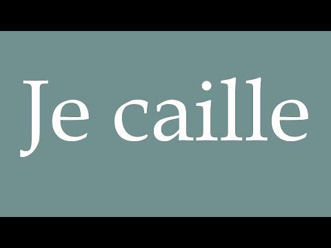 How to Pronounce ''Je caille'' (I am freezing) Correctly in French