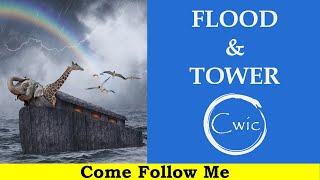 Come Follow Me LDS - Flood & Tower, Genesis 6-11