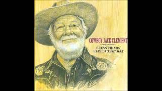 Cowboy Jack Clement - I Guess Things Happen That Way