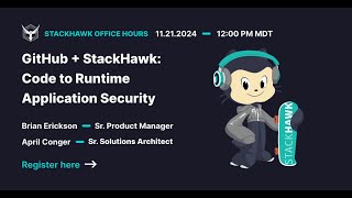 Download the video "GitHub and StackHawk Office Hours: Code to Runtime Application Security"