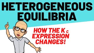 Heterogeneous Equilibria and the Kc Expression