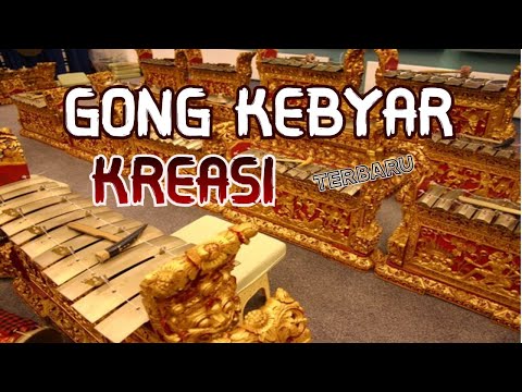 GONG KEBYAR  KREASI || KREASI PILIHAN TERBARU