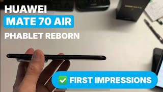 The Ultimate Phablet? Huawei Mate 70 Air First Look!? 📱🔥