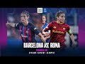 Barcelona vs. AS Roma | UEFA Women's Champions League 2022-23 Quarter-final Second Leg Full Match