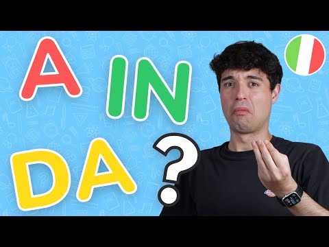 A, IN or DA? Prepositions in Italian + quiz