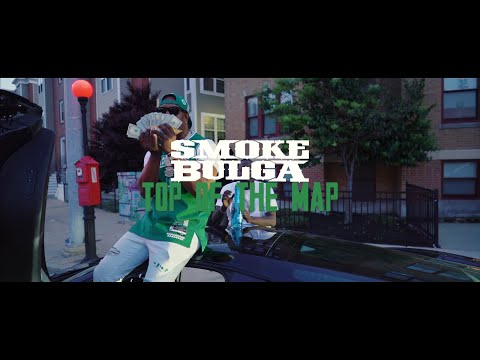 Smoke Bulga - Top Of The Map (Official Video)