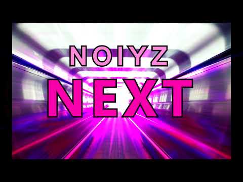 NoiyZ - NEXT [Freetrack 2017]