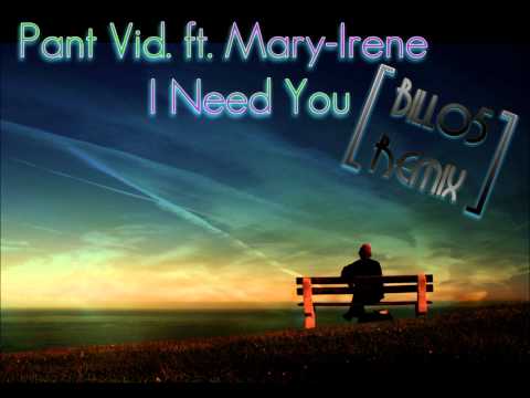 Pant Vid. feat. Mary-Irene - I Need You (Billo5 Remix)