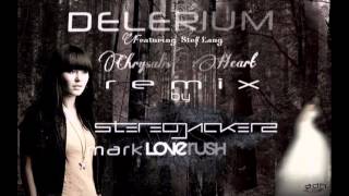 Delerium  ft. Stef Lang - Chrysalis Heart (Stereojackers vs Mark Loverush Remix)