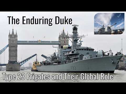Why the Type 23 Frigate Is Still the Backbone of the Royal Navy
