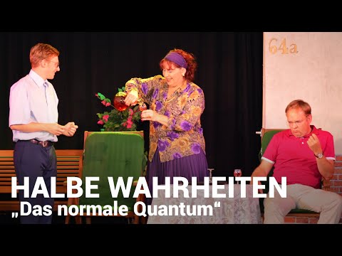 "Das normale Quantum" | HALBE WAHRHEITEN | TheaterLoge Luckau