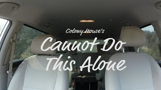 Colony House – Cannot Do This Alone (Unofficial Video)