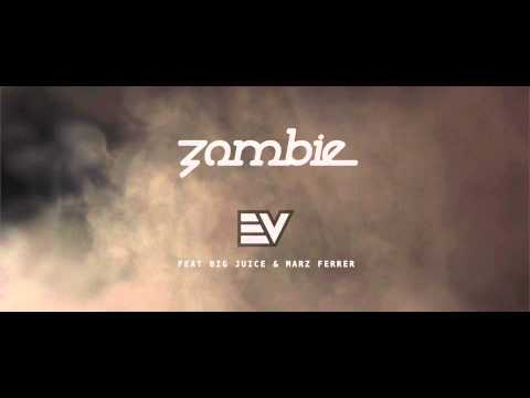 E-V Feat. Big Juice & Marz Ferrer - Zombie
