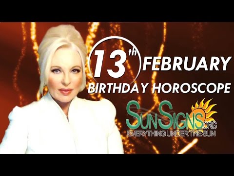 February 13th Zodiac Horoscope Birthday Personality - Aquarius - Part 1