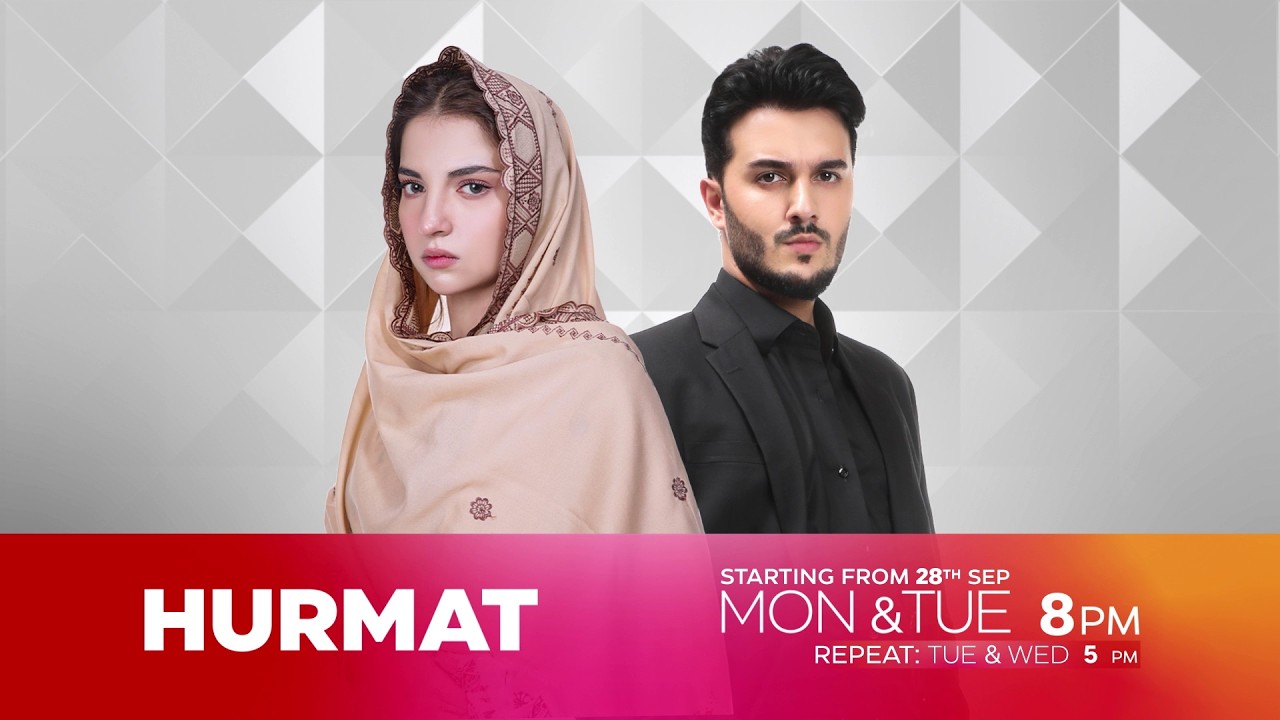 Hurmat – Starting From 28 Sep Mon & Tue 8PM | Dananeer Mobeen & Shahveer Jafry | HUM TV Drama