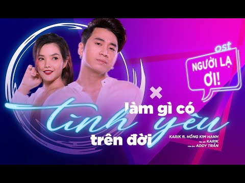 Làm gì có tình yêu trên đời - Karik