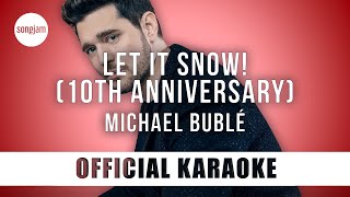 Michael Bublé - Let It Snow! (10th Anniversary) (Official Karaoke Instrumental) | SongJam