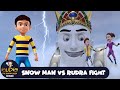 Snow Man Vs Rudra Fight बर्फीला दुश्मन Rudra Action Cartoon Special Ep Rud