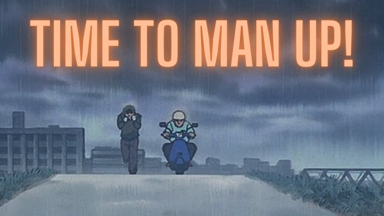 You Can Act Like a Man!