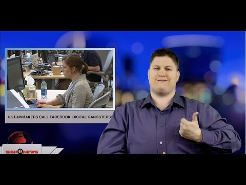 UK lawmakers call Facebook ‘digital gangsters’ (ASL - 2.18.19)
