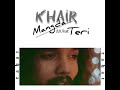 Khair Mangda Main Teri Rabba Se Yaara Status