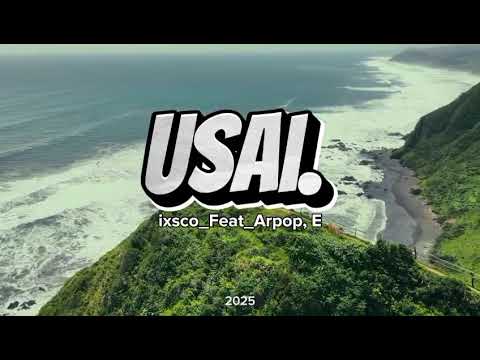 USAI - ixco ft arpop_e  (OFFICIAL MUSIC)