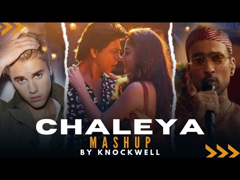 Chaleya Mashup (Mix By Knockwell) | Chaleya x Despacito x Pasoori x Chaiyya | Jawan | SRK | Arijit
