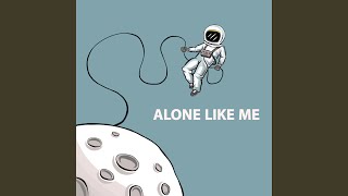 Alone Like Me Music Video