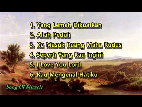 6 Pilihan Lagu Rohani || Yang Lemah Dikuatkan