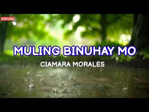 MULING BINUHAY MO | LYRICS | BY: CIAMARA MORALES