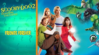 “Friends Forever” - 🔎 Scooby-Doo! 2: Monsters Unleashed 🫆