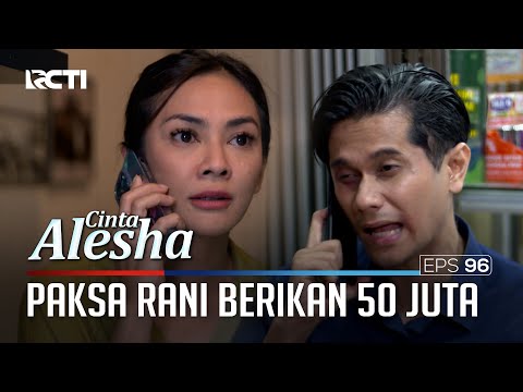 Jaka Paksa Rani Untuk Berikan 50 Juta – Cinta Alesha | Eps. 96 (3/5)