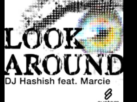 DJ Hashish feat. Marcie'Look Around'