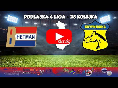 Podlaska 4 Liga - 28 Kolejka - Hetman Białystok  / Krypnianka Krypno