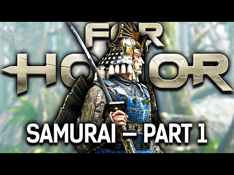 For Honor — Part 7 | CHAPTER 3 SAMURAI PART 1 | Campaign Story Mode Gameplay Walkthrough