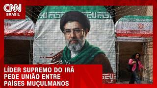 Irã publica mensagem do líder supremo que pede união de países muçulmanos | CNN AGORA